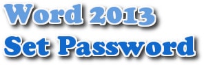 Tạo mật khẩu file word 2013, 2016, word 365, đặt Password tập tin Word