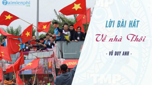 Lời bài hát Về nhà Thôi, tặng U23 Việt Nam