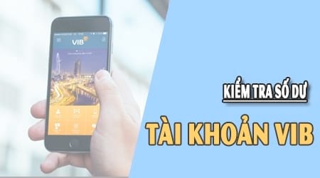 kiem tra so du tai khoan vib xem so tien thong tin tai khoan