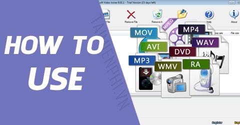 Cách sử dụng Boilsoft Video Joiner