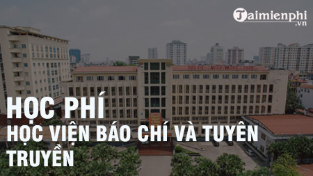 hoc phi hoc vien bao chi va tuyen truyen 2017 2018