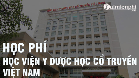 Học phí Học viện Y dược Cổ truyền Việt Nam 2020-2021