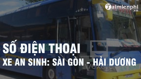 Số điện thoại xe An Sinh chạy tuyến Sài Gòn - Hải Dương