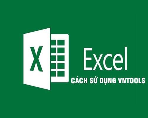 Cách sử dụng Vntools trên Excel để đổi số thành chữ
