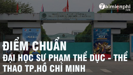 diem chuan dai hoc su pham the duc the thao tphcm