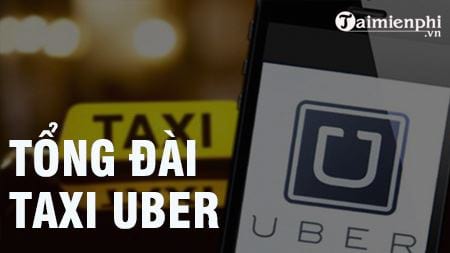 tong dai uber sdt hotline