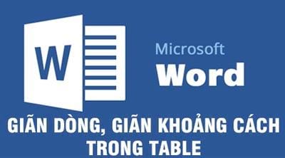 word cach gian dong gian khoang cach trong table tren word