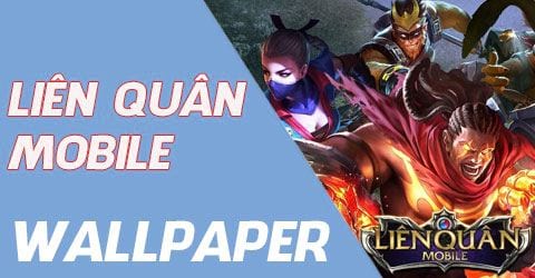 Hình nền Liên Quân Mobile, ảnh đẹp game Liên Quân Mobile, ảnh liên quâ