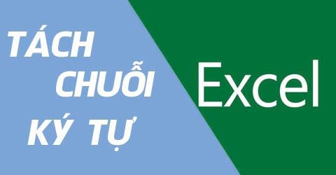 Cách tách chuỗi trong Excel