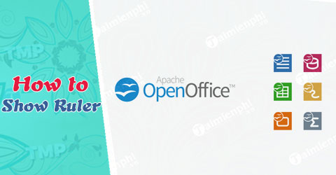 Cách hiển thị Ruler trong Open Office