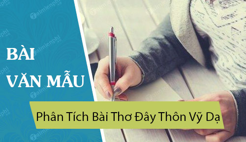 Phân tích bài thơ Đây thôn Vĩ Dạ