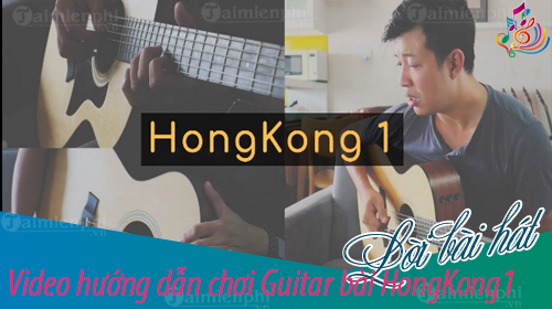 video huong dan choi guitar bai hongkong1