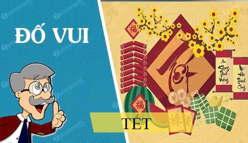 cau do vui ve tet hay nhat