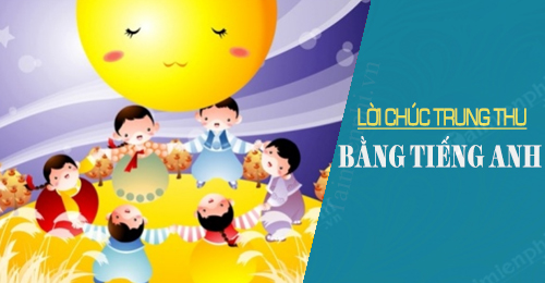 loi chuc trung thu bang tieng anh