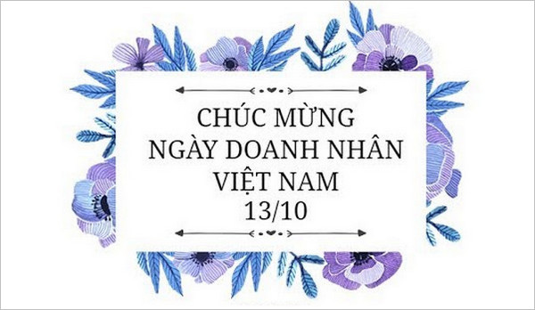 Chúc mừng sinh nhật các doanh nhân Việt Nam 13 10 2