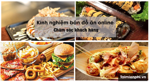 Kinh nghiệm bán đồ ăn online trên mạng