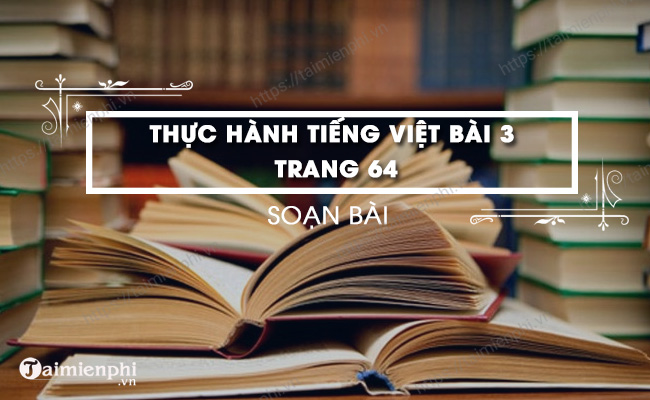 Ngu van 7 Chan troi sang tao Thuc hanh tieng Viet