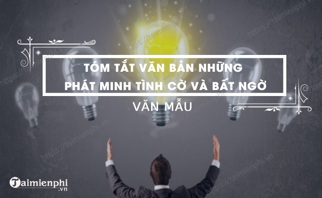 Van mau lop 6 Tom tat van ban Nhung phat minh tinh co va bat ngo hay 