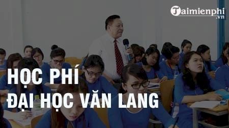 Học phí trường Đại học Văn Lang 2020