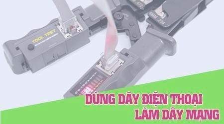 cach dung day dien thoai lam day mang su dung cap dien thoai lam day mang
