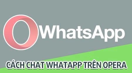 how to chat whatapp on opera use whatapp directly on opera