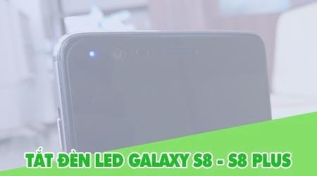Bật tắt đèn LED thông báo trên Galaxy S8, S8 Plus