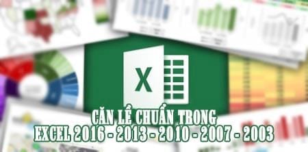 can le excel chuan can chinh le chuan trong excel 2016 2013 2010 2007 2003