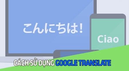 cach su dung google translate dich tu van ban anh trang web