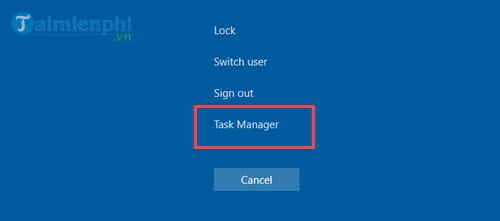 Cách mở Task Manager trên Windows 10, 8, 7