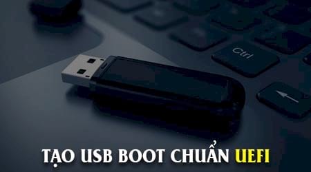 Tạo USB boot chuẩn UEFI với DLC Boot