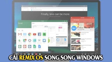 Cách cài Remix OS chạy song song Android với Windows