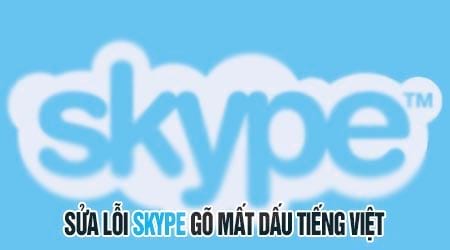 skype go mat dau tieng viet