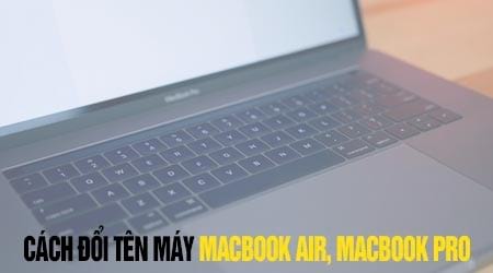 Cách đổi tên máy Macbook Air, Macbook Pro