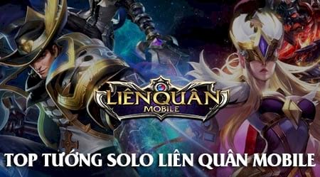top tuong solo manh nhat trong lien quan mobile