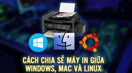 cach chia se may in giua windows mac va linux trong cung mot mang