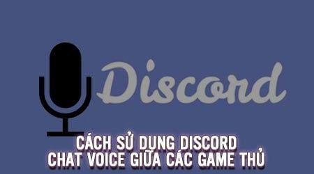 cach su dung discord chat voice giua cac game thu