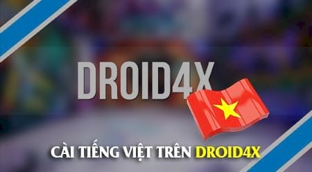 Cách cài tiếng Việt cho Droid4X, giao diện tiếng Việt