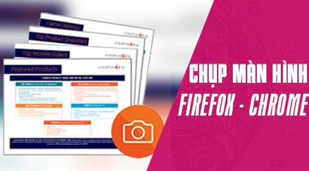Cách chụp hình ảnh website bằng Firefox, Chrome cả trang