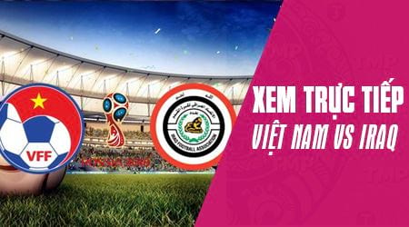 Hướng dẫn xem trực tiếp U23 Việt Nam vs U23 Iraq trên máy tính và điện thoại