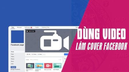 cach su dung video lam anh cover facebook