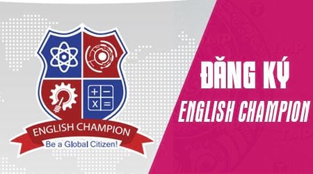 Hướng dẫn đăng ký thi English Champion