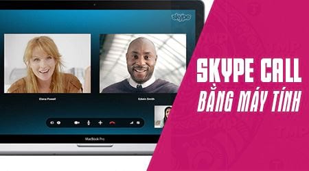 Cách gọi điện thoại trên Skype bằng máy tính