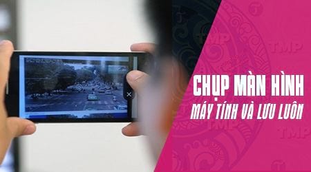 Cách chụp màn hình máy tính tự lưu