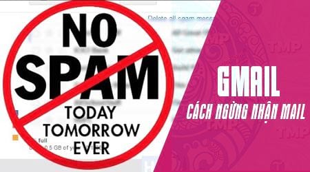 Cách ngừng nhận email trong Gmail