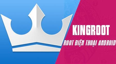 cach root dien thoai android su dung kingroot