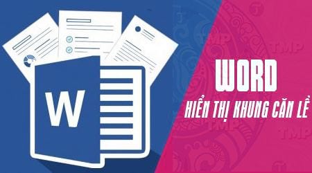 Làm sao để điều chỉnh khoảng cách giữa khung căn lề và nội dung trong Word?
