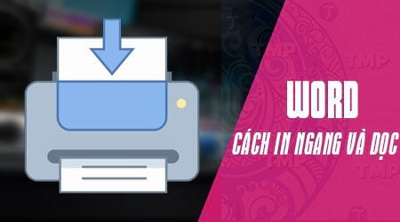 Cách tạo trang in dọc và ngang trong 1 bản word