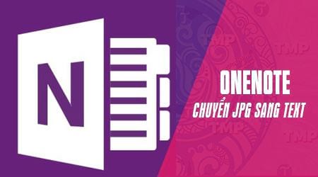 cach chuyen hinh anh thanh van ban bang onenote