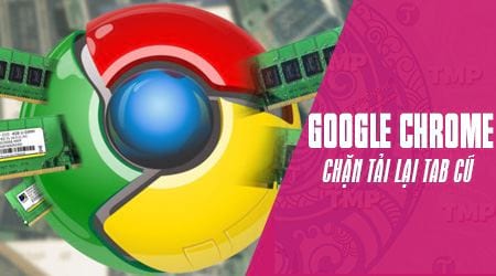 Cách chặn Google Chrome tự động mở lại tab cũ đã bật trước đó