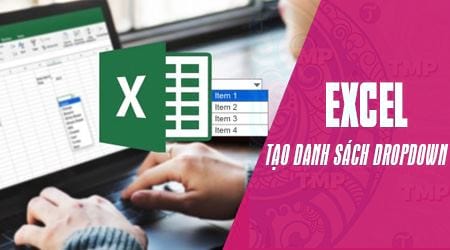 Cách tạo danh sách đổ xuống drop-down trong Excel